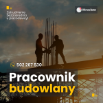 Wrocław. Pracownik budowlany: Cieśla szalunkowy, Zbrojarz, Betoniarz.