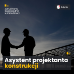 Asystent Projektanta Konstrukcji / Kontruktora