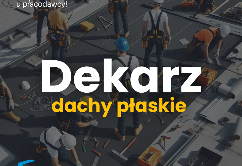 Dekarz – dachy płaskie – Kraków i okolice