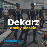 Dekarz – dachy płaskie – umowa o pracę lub B2B