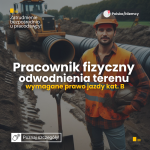 Pracownik fizyczny z prawem jazdy kat. B – odwodnienia terenu, praca z zakwaterowaniem