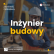 Inżynier budowy